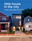 Little House in the City: Living Small Within City Limits Cover Image