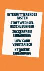 Intermittierendes Fasten - Stoffwechsel beschleunigen - Zuckerfreie Ernährung - Low Carb Vegetarisch - Ketogene Ernährung: In 14 Tagen 4kg abnehmen (5 By Silke Maier Cover Image