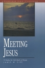 Meeting Jesus By James W. Sire Cover Image