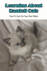 Learning About Ragdoll Cats_ How To Care For Your New Kitten: Ragdoll Cats Book Cover Image