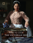 How to Cook: The Victorian Way with Mrs Crocombe Cover Image