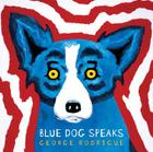 Blue Dog Speaks By George Rodrigue Cover Image