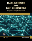 Data Science for Iot Engineers: A Systems Analytics Approach Cover Image