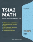 TSIA2 MATH - Texas Success Initiative 2.0: 1300 Questions and solution +300 Questions and Answers Cover Image