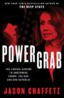 Power Grab: The Liberal Scheme to Undermine Trump, the GOP, and Our Republic Cover Image