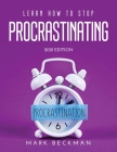Learn How to Stop Procrastinating: 2021 Edition Cover Image