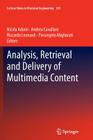 Analysis, Retrieval and Delivery of Multimedia Content (Lecture Notes in Electrical Engineering #158) By Nicola Adami (Editor), Andrea Cavallaro (Editor), Riccardo Leonardi (Editor) Cover Image