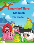 Bauernhof Tiere Malbuch für Kinder: Tiere Ausmalbilder mit Kühen, Hühnern, Pferden und mehr Landschaften By Willie Jones Cover Image