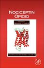 Nociceptin Opioid: Volume 97 (Vitamins and Hormones #97) By Gerald Litwack (Editor) Cover Image