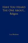 Have You Heard the One About... Religion Cover Image