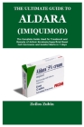 The Ultimate Guide to Aldara(imiquimod) By Zoilos Zubin Cover Image