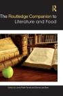 The Routledge Companion to Literature and Food (Routledge Literature Companions) Cover Image