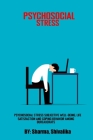 Psychosocial stress, subjective well-being, life satisfaction and coping behavior among bureaucrats By Sharma Shivalika Cover Image