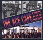 The Ace Cafe: Then and Now By Winston Ramsey Cover Image