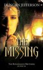 The Missing: Book II of The Renaissance Brothers By Duncan Jefferson Cover Image
