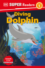 DK Super Readers Level 1 Diving Dolphin By DK Cover Image