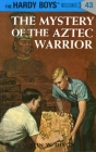 Hardy Boys 43: the Mystery of the Aztec Warrior (The Hardy Boys #43) Cover Image