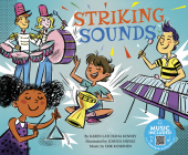 Striking Sounds By Karen Latchana Kenney, Joshua Heinsz (Illustrator), Erik Koskinen (Producer) Cover Image