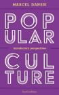 Popular Culture: Introductory Perspectives, Fourth Edition By Marcel Danesi Cover Image