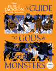 Percy Jackson and the Olympians: A Guide to Gods & Monsters (Percy Jackson & the Olympians) By DISNEY BOOK GROUP Cover Image