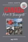 Canada How to Immigrate: How to Find job in Canada By Chris North Cover Image