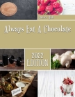 Always Eat A Chocolate: The Chocolate Cookbook By Janice Hall Cover Image