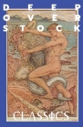 Deep Overstock Issue 24: Classics By Robert Eversmann (Editor in Chief), Mickey Collins (Editor in Chief) Cover Image