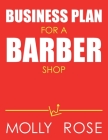 Business Plan For A Barber Shop By Molly Elodie Rose Cover Image