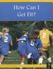 How Can I Get Fit? By Josephine Selwyn Cover Image