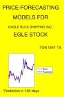 Price-Forecasting Models for Eagle Bulk Shipping Inc. EGLE Stock By Ton Viet Ta Cover Image