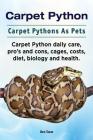 Carpet Python. Carpet Pythons As Pets. Carpet Python daily care, pro's and cons, cages, costs, diet, biology and health. Cover Image