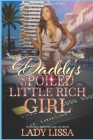 Daddy's Spoiled Little Rich Girl By Lady Lissa Cover Image