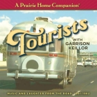A Prairie Home Companion: Tourists Lib/E By Garrison Keillor Cover Image