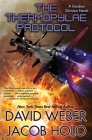 The Thermopylae Protocol (Gordian Division #6) By David Weber, Jacob Holo Cover Image