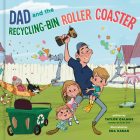 Dad and the Recycling-Bin Roller Coaster By Taylor Calmus, Eda Kaban (Illustrator) Cover Image