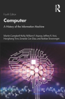 Computer: A History of the Information Machine By Martin Campbell-Kelly, William F. Aspray, Jeffrey R. Yost Cover Image