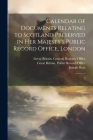 Calendar of Documents Relating to Scotland Preserved in Her Majesty's Public Record Office, London: 3 By Great Britain Public Record Office (Created by), Joseph Bain, Great Britain General Register Offic (Created by) Cover Image