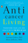 Anticancer Living: Transform Your Life and Health with the Mix of Six By Lorenzo Cohen, PhD, Alison Jefferies, MEd Cover Image