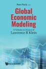 Global Economic Modeling: A Volume in Honor of Lawrence R Klein Cover Image