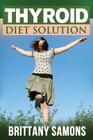 Thyroid Diet Solution Cover Image