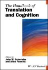 The Handbook of Translation and Cognition (Blackwell Handbooks in Linguistics) By John W. Schwieter (Editor), Aline Ferreira (Editor) Cover Image