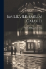 Emiliia [i.e. Emilia] Galotti By Gotthold Ephraim Lessing Cover Image