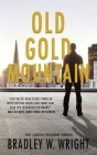 Old Gold Mountain By Bradley W. Wright Cover Image