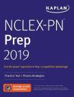 NCLEX-PN Prep 2019: Practice Test + Proven Strategies (Kaplan Test Prep) By Kaplan Nursing Cover Image