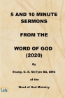 5 and 10 Minute Sermons from the Word of God (2020) By George E. McTyre Cover Image