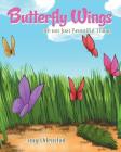 Butterfly Wings are not just Beautiful Things By Amy Odenthal Cover Image