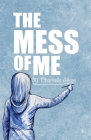 The Mess Of Me Cover Image