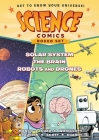 Science Comics Boxed Set: Solar System, The Brain, and Robots and Drones Cover Image