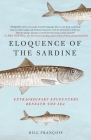 Eloquence of the Sardine: Extraordinary Encounters Beneath the Sea Cover Image