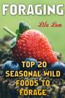 Foraging: Top 20 Seasonal Wild Foods to Forage Cover Image